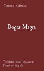 Book cover for Dogra Magra: Translated from Japanese to French to English
