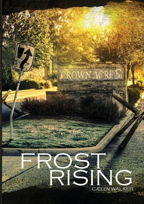 Book cover for Frost Rising: Book 1 in the Crown Acres Series