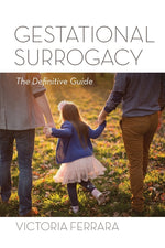 Book cover for Gestational Surrogacy: The Definitive Guide
