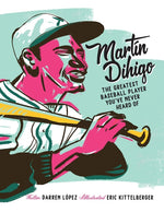 Book cover for Martín Dihigo The Greatest Baseball Player You've Never Heard Of