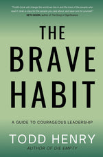 Book cover for The Brave Habit: A Guide To Courageous Leadership