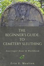 Book cover for Beginner's Guide to Cemetery Sleuthing: Scavenger Hunt & Workbook