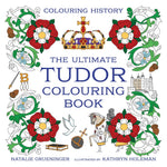 Book cover for The Ultimate Tudor Colouring Book