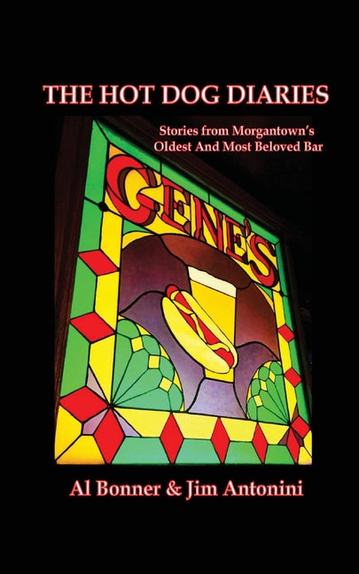 Book cover for Hot Dog Diaries: Stories from Morgantown's Oldest and Most Beloved Neighborhood Bar