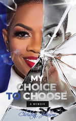 Book cover for My Choice To Choose: A Memoir