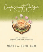 Book cover for Compassionate Dialogue Journey: A Workbook for Growth and Self-Discovery