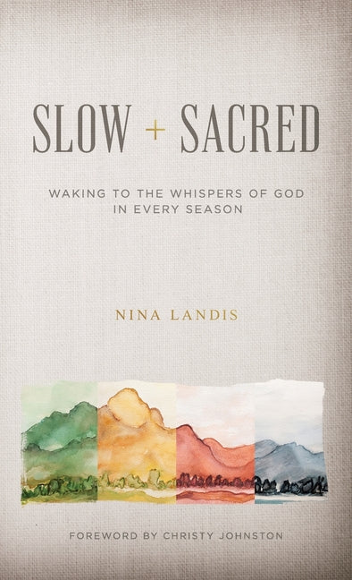 Book cover for Slow + Sacred: Waking to the Whispers of God in Every Season