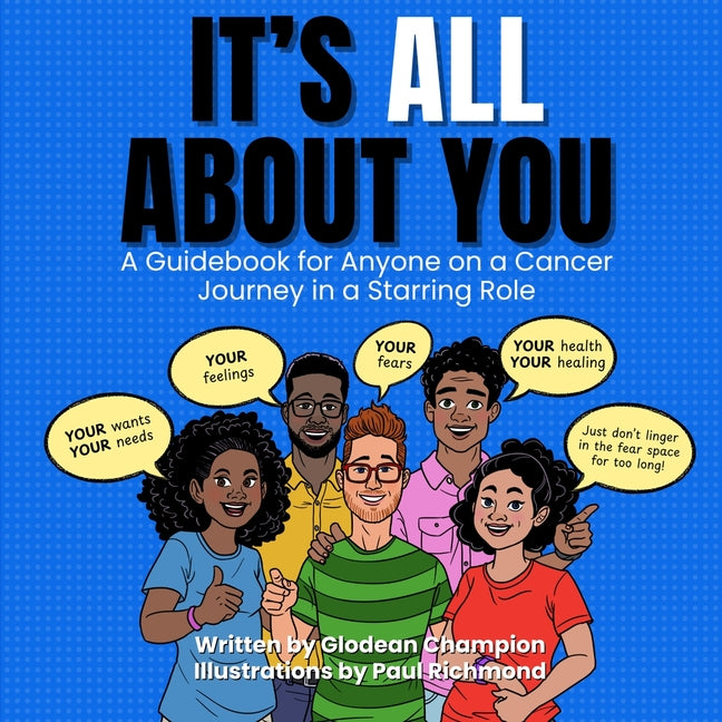 Book cover for It's ALL About You / It Ain't About You: A Guidebook for Anyone on a Cancer Journey in Starring/Supporting Role