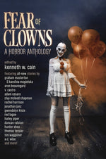 Book cover for Fear of Clowns A Horror Anthology: Coulrophobia Stories