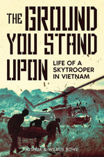 Book cover for Ground You Stand Upon: Life of a Skytrooper in Vietnam