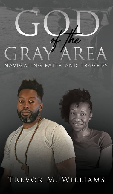 Book cover for God of the Gray Area: Navigating Faith and Tragedy