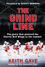 Book cover for Grind Line: The Gears That Powered the Detroit Red Wings to the Summit