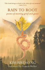 Book cover for Rain to Root: poems of meeting grief and grace