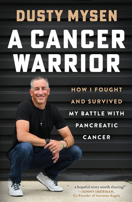 Book cover for Cancer Warrior: How I Fought and Survived My Battle With Pancreatic Cancer