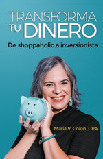 Book cover for Transforma Tu Dinero: De shoppaholic a inversionista
