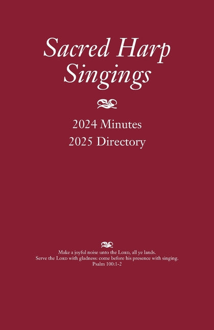 Book cover for Sacred Harp Singings: 2024 Minutes and 2025 Directory