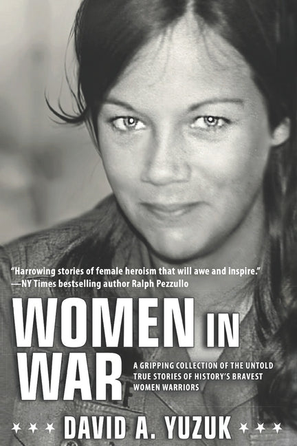 Book cover for Women In War: A Gripping Collection of the Untold True Stories of History's Bravest Women Warriors