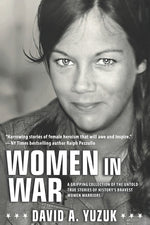 Book cover for Women In War: A Gripping Collection of the Untold True Stories of History's Bravest Women Warriors