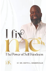 Book cover for I Fix Me: The Power of Self-Kindness