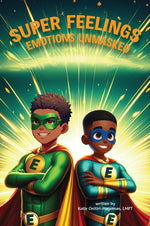 Book cover for Super Feelings: Emotions Unmasked
