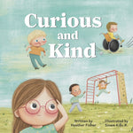 Book cover for Curious and Kind: A Story About Celebrating Differences