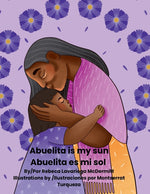 Book cover for Abuelita is my sun/Abuelita es mi sol