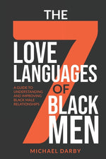 Book cover for 7 Love Languages of Black Men: A Guide To Understanding and Improving Black Male Relationships