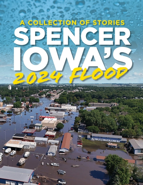 Book cover for Spencer Iowa's 2024 Flood