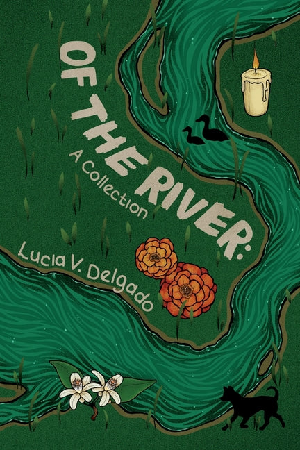 Book cover for Of the River: A Collection