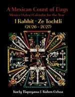 Book cover for Mexican Count of Days: Mexica (Aztec) Calendar for the Year 1 Rabbit