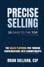 Book cover for PRECISE Selling: 20 Days to the Top