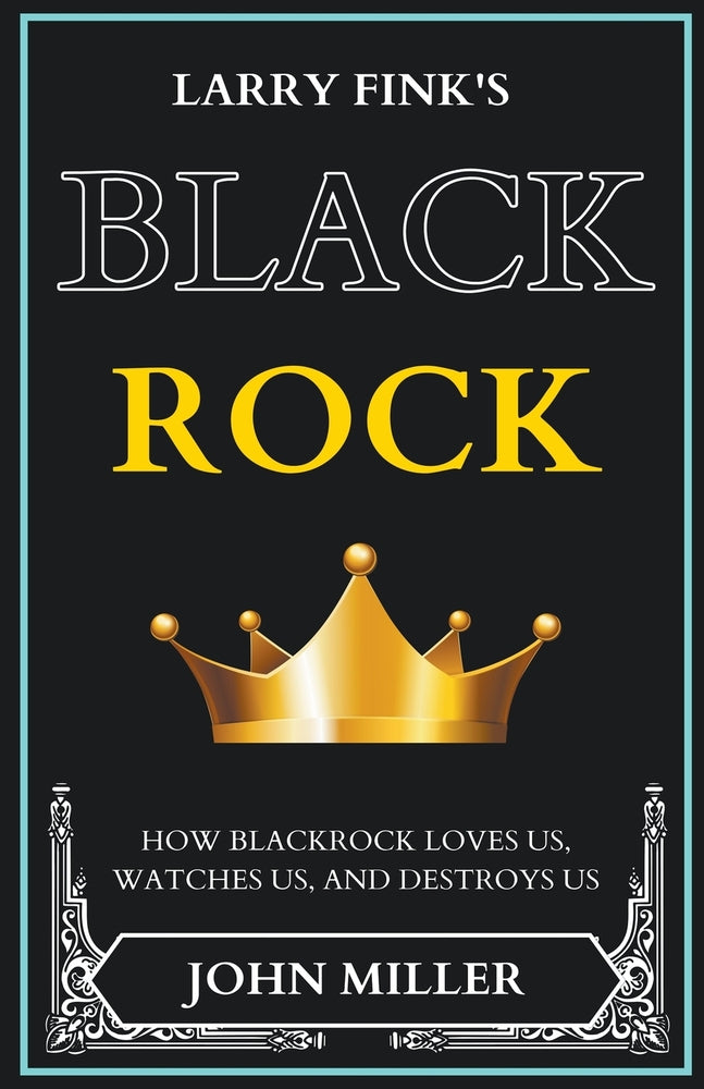 Book cover for Larry Fink's BlackRock: How BlackRock Loves us, Watches us, and Destroys us