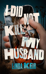 Book cover for I Did Not Kill My Husband