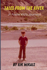 Book cover for Tales From The River (A Foster Kid's Journey)