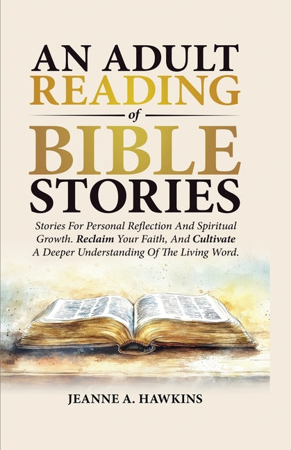 Book cover for Adult Reading Of Bible Stories: Stories For Personal Reflection And Spiritual Growth. Reclaim Your Faith, And Cultivate A Deeper Understanding Of The