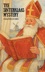 Book cover for Sinterklaas Mystery And Other Bilingual Dutch-English Christmas Stories for Children