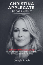 Book cover for Christina Applegate Biography: A Life Lived Without Apology - Fame, Illness, Reinvention, and the Courage to Remain True