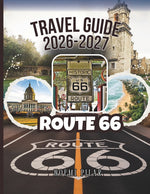 Book cover for Route 66 Travel Guide 2026-2027: Full Maps, GPS Waypoints And Complete Itineraries From Chicago To Santa Monica - All Major Cities, Scenic Detours, Bu