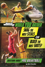 Book cover for Would You Rather Snag the Most Steals or Block the Most Shots?: Questions about Pro Basketball