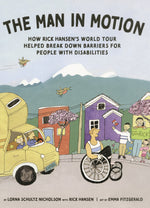 Book cover for Man in Motion: How Rick Hansen's World Tour Helped Break Down Barriers for People with Disabilities