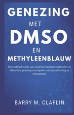 Book cover for Genezing Met Dmso En Methyleenblauw: Een praktische gids voor dosering, bewezen protocollen en natuurlijke genezingsstrategieën voor pijnverlichting e