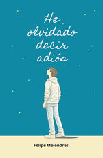 Book cover for He olvidado decir adiós