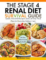 Book cover for Stage 4 Renal Diet Survival Guide: Quick, Flavorful Recipes and a 28-Day Meal Plan for Everyday Kidney Care