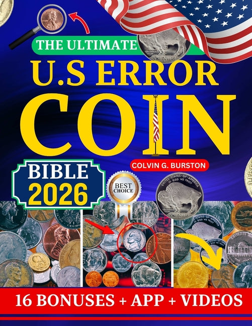 Book cover for Ultimate U.S Error Coin Bible 2026: Advanced Collector's Guide to Rare U.S. Error Coins: Identification, Authentication, Pricing, and Investment Insig