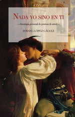 Book cover for Nada yo sino en ti: Antología personal de poemas de amor