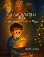 Book cover for Guardianes de la Magia: La carta secreta de los Reyes Magos