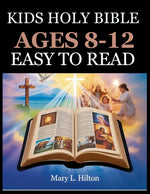 Book cover for Kids Holy Bible Ages 8-12 Easy to Read: Engaging Scripture Adventures with Life Lessons to Strengthen Faith, Courage, and Embrace God's Love