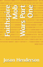 Book cover for Faithspire Mob Wars Part One