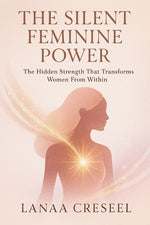 Book cover for Silent Feminine Power: The Hidden Strength That Transforms Women From Within