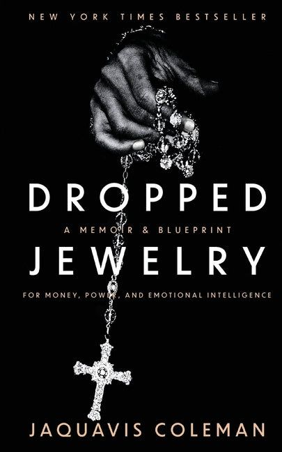 Book cover for Dropped Jewelry: Memoir and Blueprint to Money, Power, and Emotional Intelligence